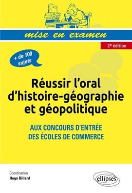 Comment réussir l'oral d'histoire géographie et géopolitique ? H. Billard répond