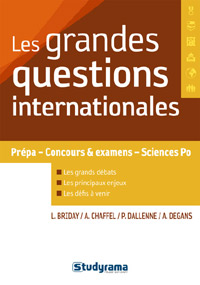 "Les grandes questions internationales", L. Briday, A. Chaffel, P. Dallenne, A. Degans, éd. Studyrama