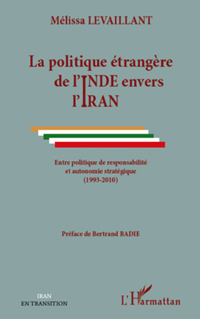 Mélissa Levaillant, "La politique étrangère de l'Inde envers l'Iran", L'Harmattan, 2013