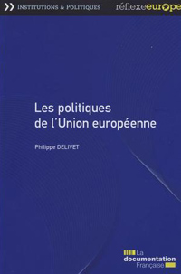 P. Delivet, Les politiques de l'Union européenne, Doc. fr