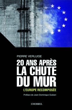 "20 ans après la chute du Mur. L'Europe recomposée", un livre de P. Verluise présenté par C. Durandin