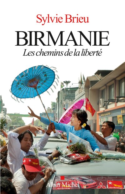 S. Brieu, « Birmanie, les chemins de la liberté »