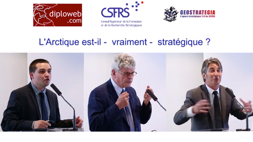 Vidéo de la conférence : L'Arctique est-il -vraiment- stratégique ? 