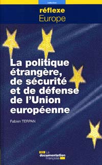 "La Politique étrangère, de sécurité et de défense de l'Union européenne", par Fabien Terpan, La Documentation française