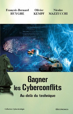 Gagner les cyberconflits, au-delà du technique