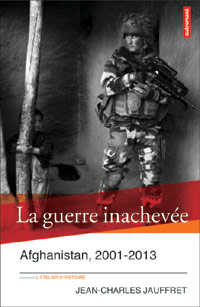 Afghanistan, 2001-2013 : une guerre inachevée