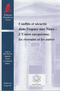 "Conflits et sécurité dans l'espace mer Noire", B. Chatré, S. Delory (dir.), éd. Panthéon Assas