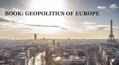 The Geopolitics of Europe. From the Atlantic to the Urals. Introduction – Table of contents