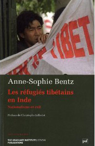 "Les réfugiés tibétains en Inde", A-S Bentz, PUF