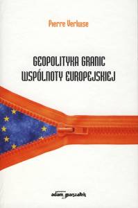 Pierre Verluise, {Geopolityka granic Wspólnoty Europejskiej}, Wydawnictwo Adam Marszałek, 2014