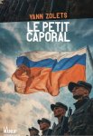 Yann Zolets, Le Petit caporal, éd. La manufacture du livre